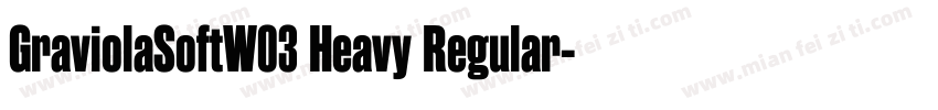 GraviolaSoftW03 Heavy Regular字体转换